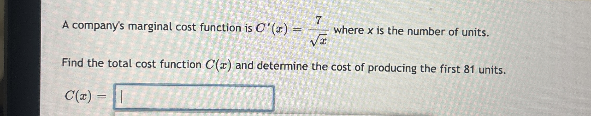 A company's marginal cost function is C ' ( x ) =