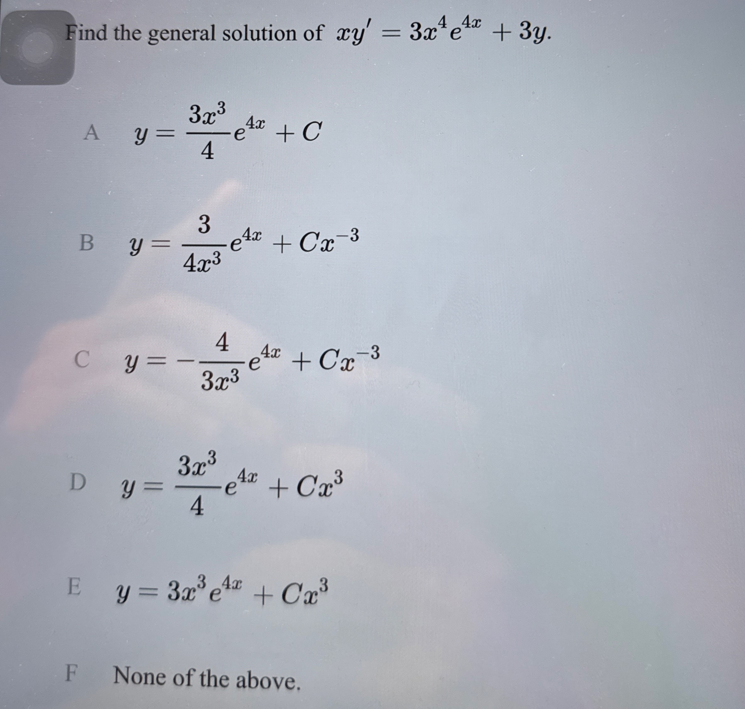 Find the general solution of x y ' = 3 x 4 e 4 x