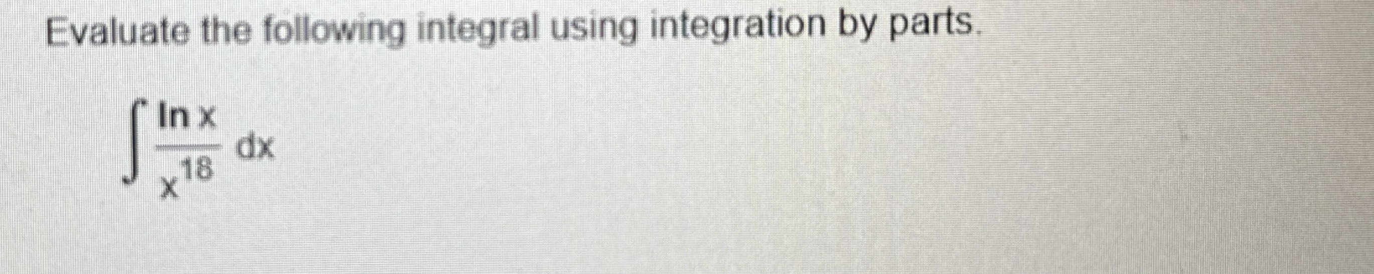 Evaluate the following integral using integration