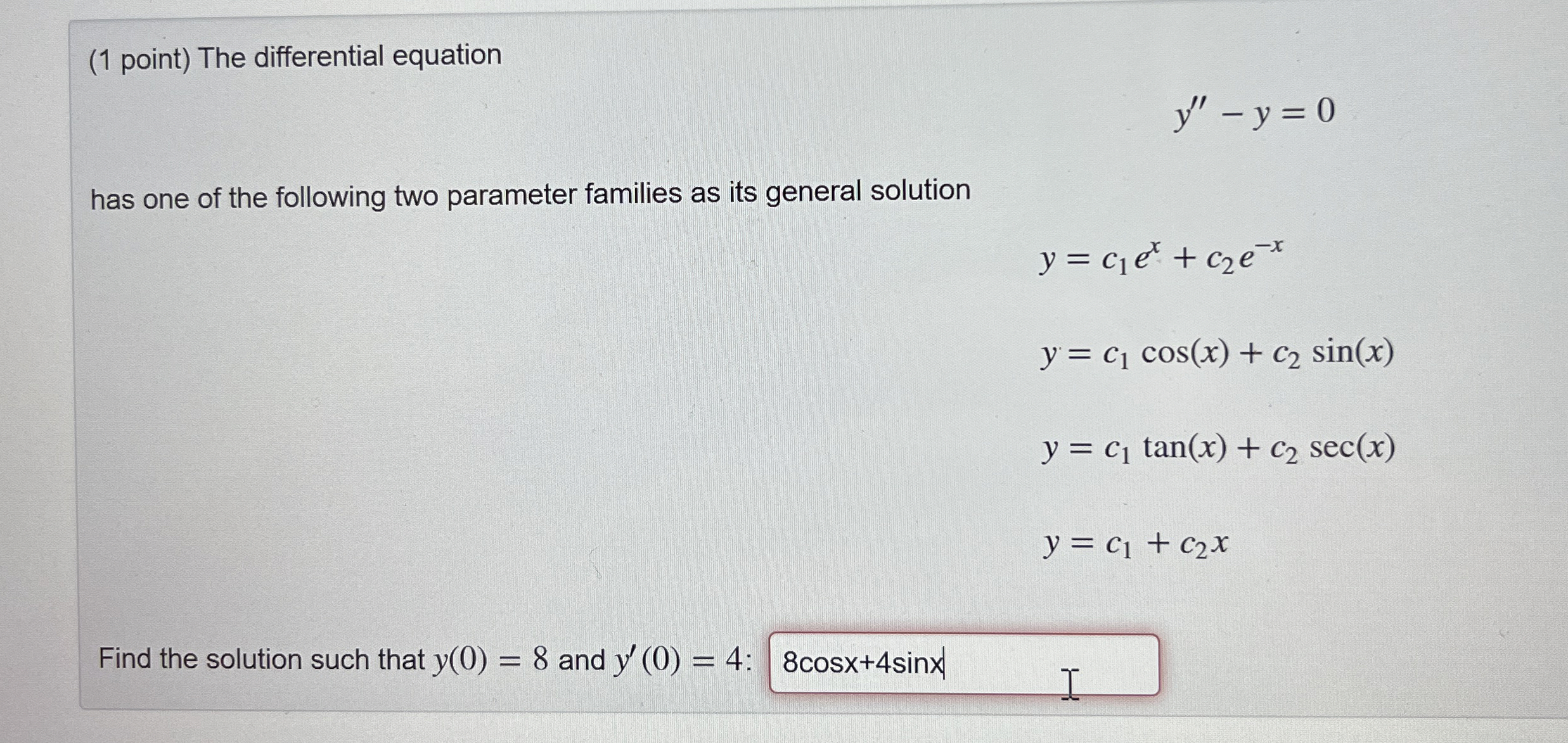 ( 1 point ) The differential equation y ' ' - y =