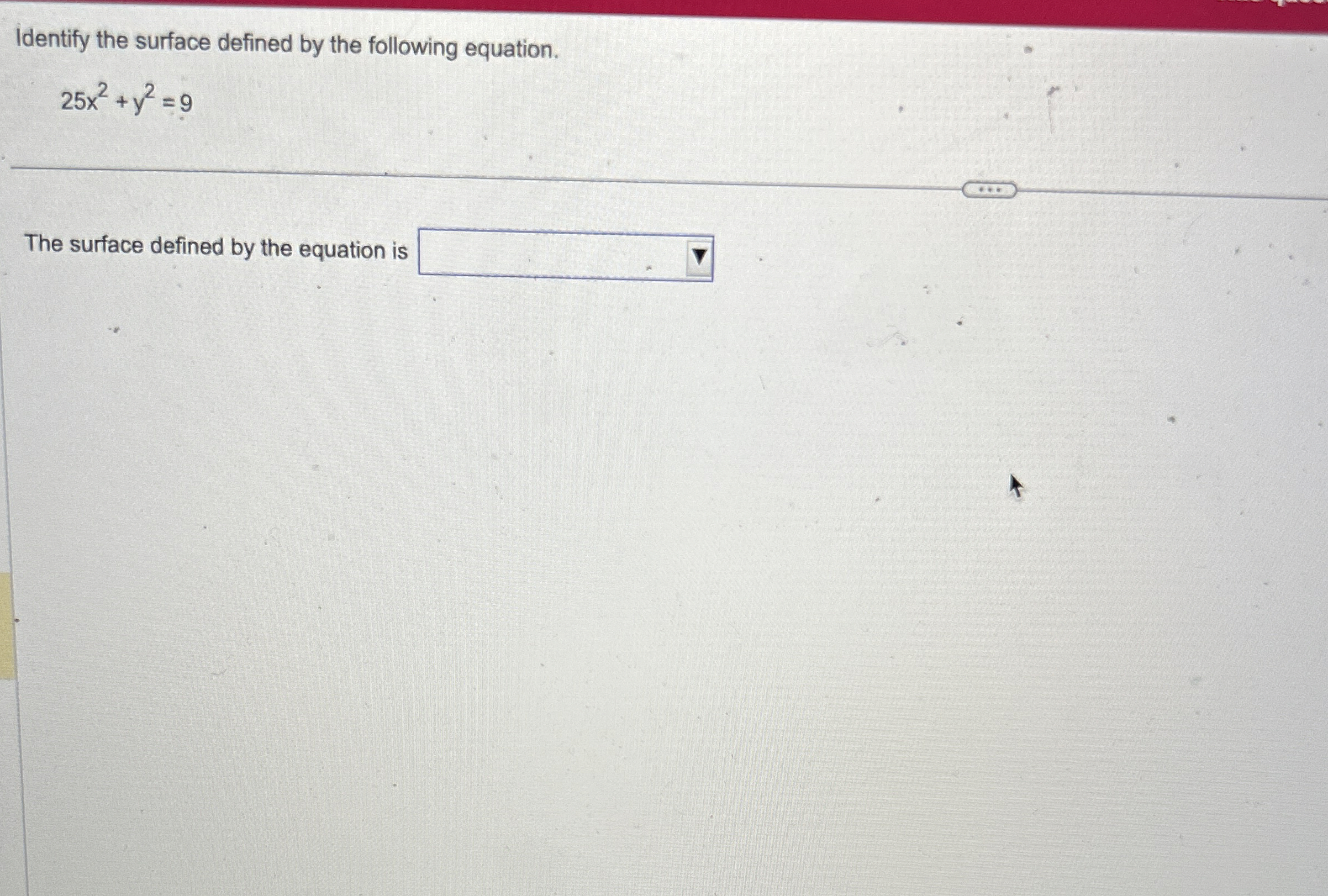 Identify the surface defined by the following