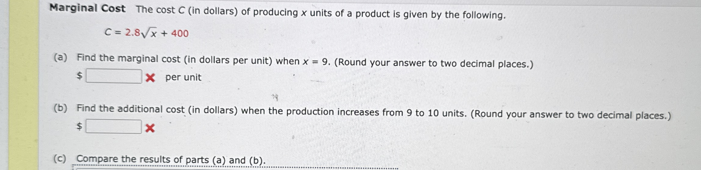 Marginal Cost The cost C ( in dollars ) of