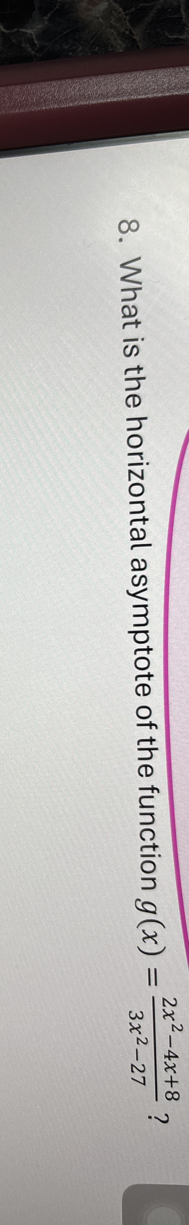 What is the horizontal asymptote of the function