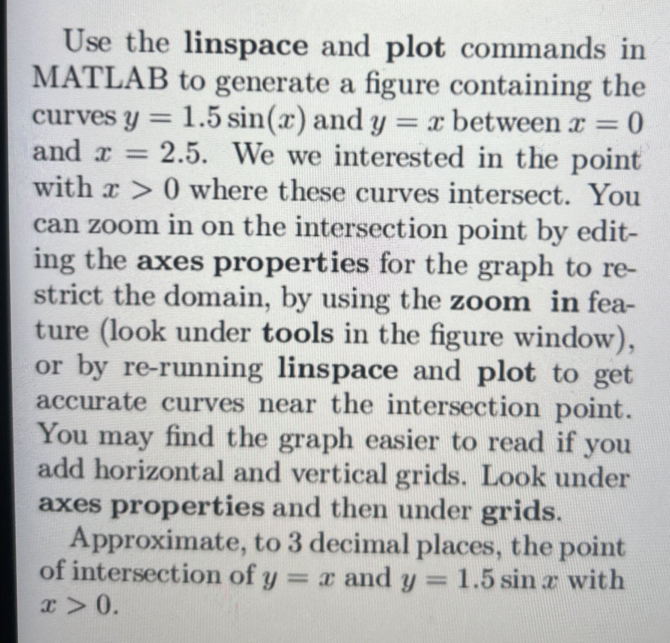 Use the linspace and plot commands in MATLAB to