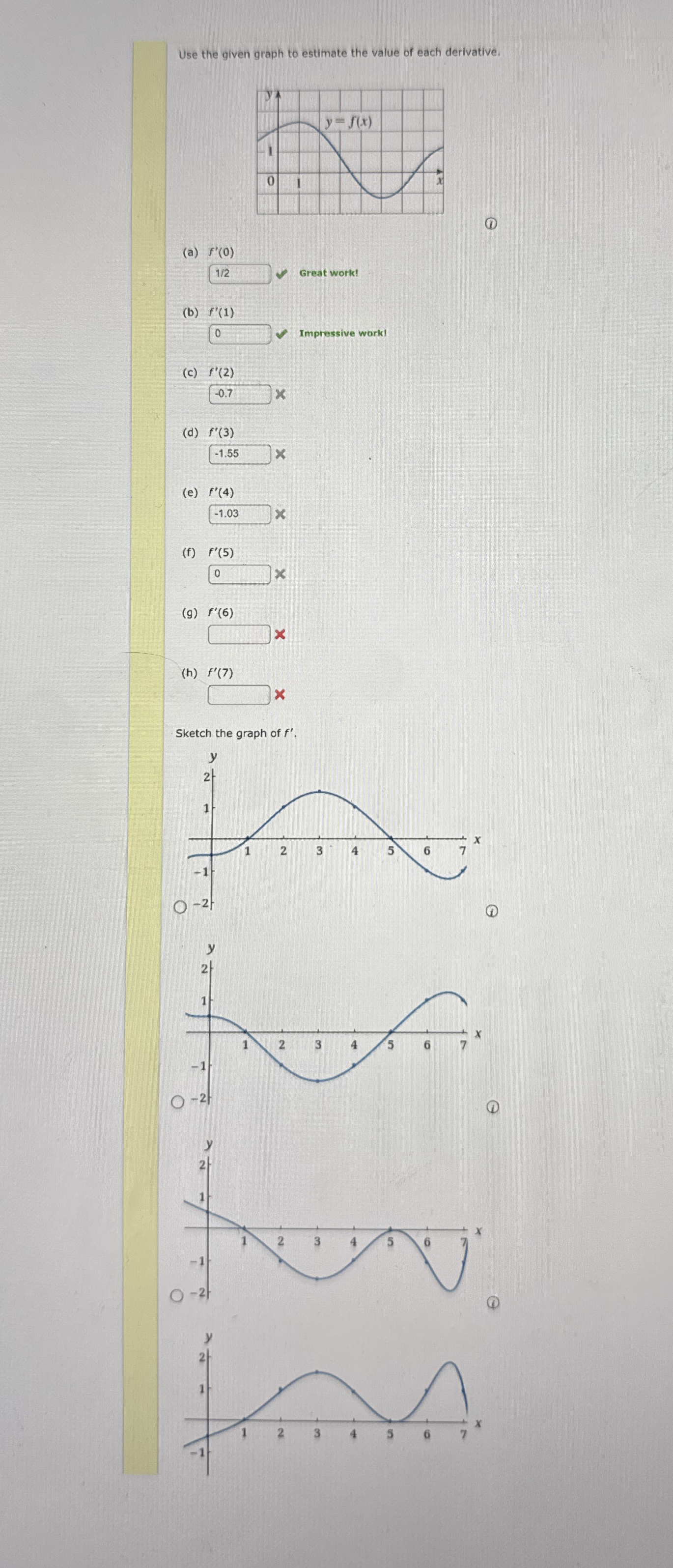 Use the given graph to estimate the value of each