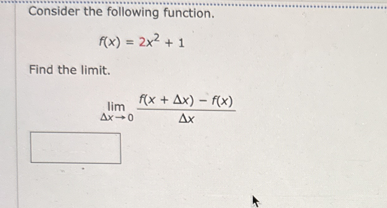 Consider the following function. f ( x ) = 2 x 2