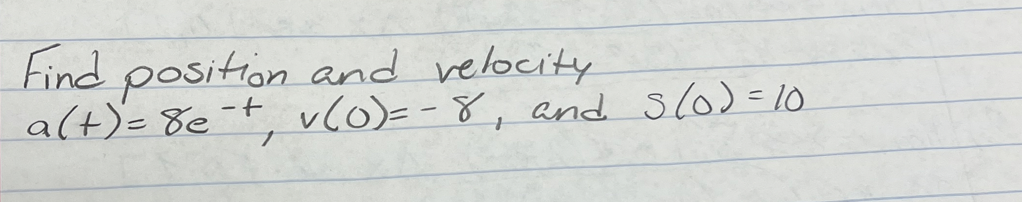 Find position and velocity Find position and