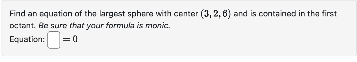 Find an equation of the largest sphere with