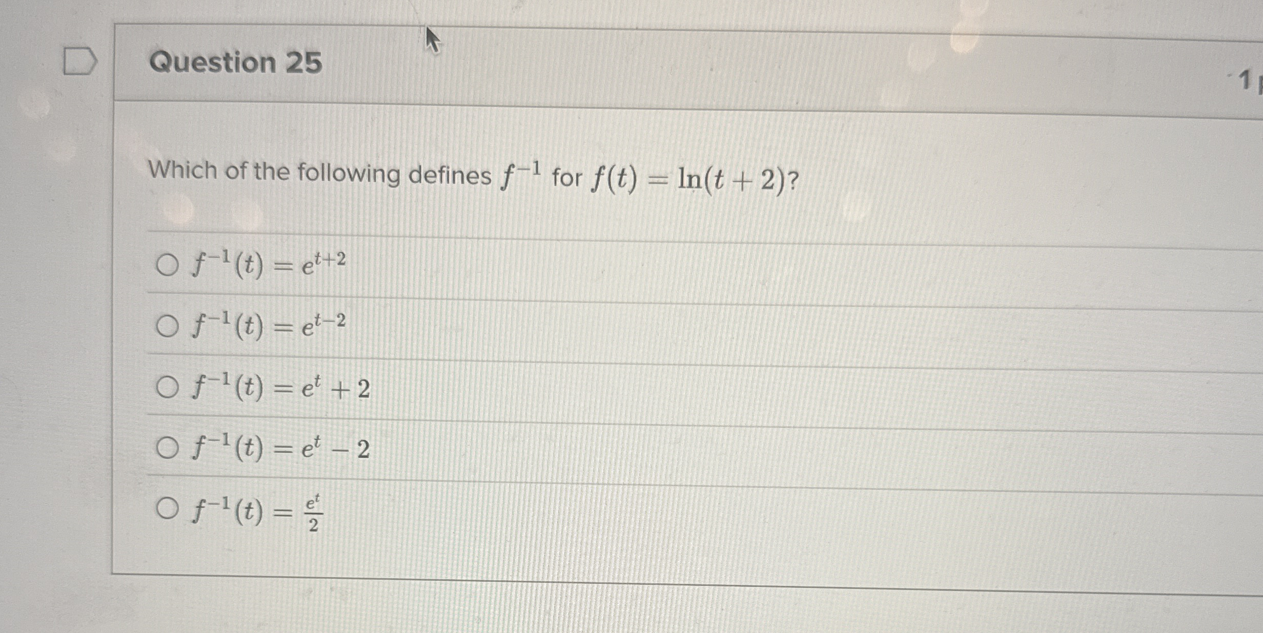 Question 2 5 Which of the following defines f - 1