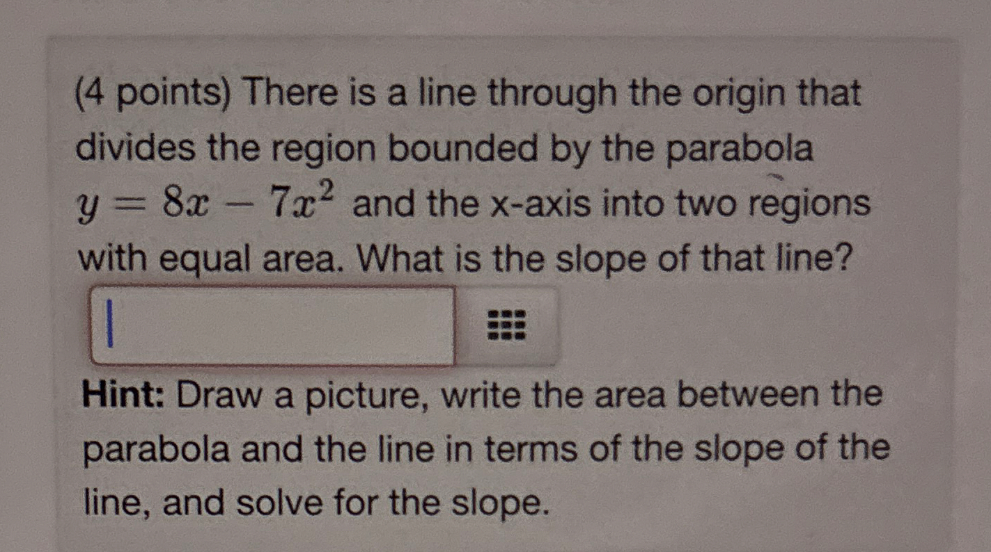 ( 4 points ) There is a line through the origin