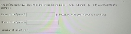 Find the standard equation of the sphere that has