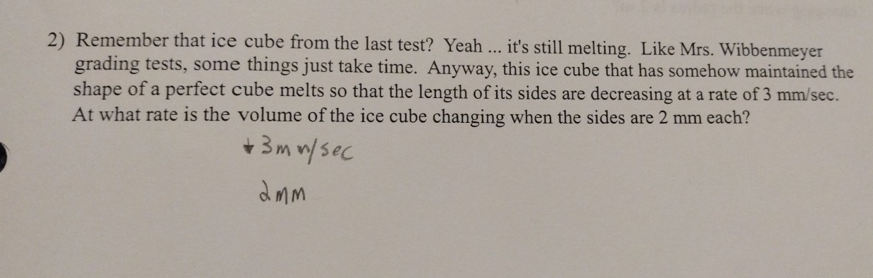 Remember that ice cube from the last test? Yeah .