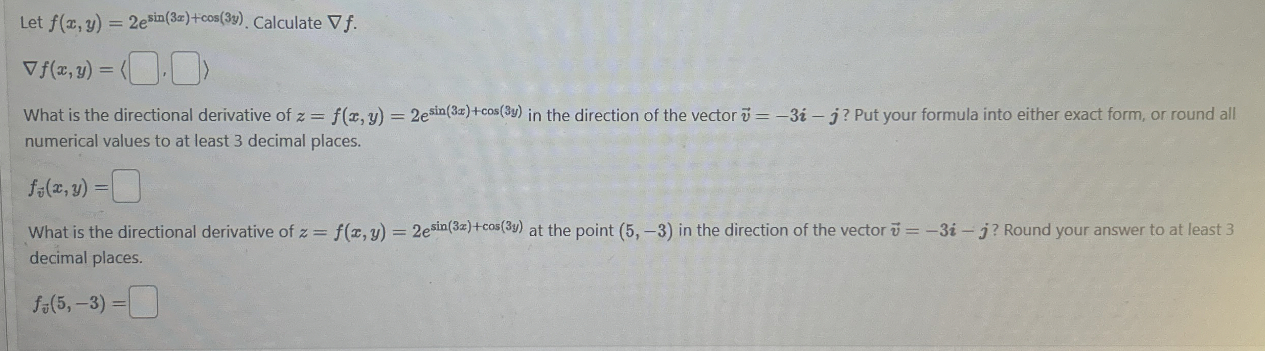 Let f ( x , y ) = 2 e s i n ( 3 x ) c o s ( 3 y )