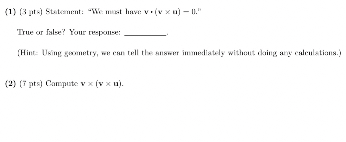 ( 1 ) ( 3 pts ) Statement: " We must have v * ( v