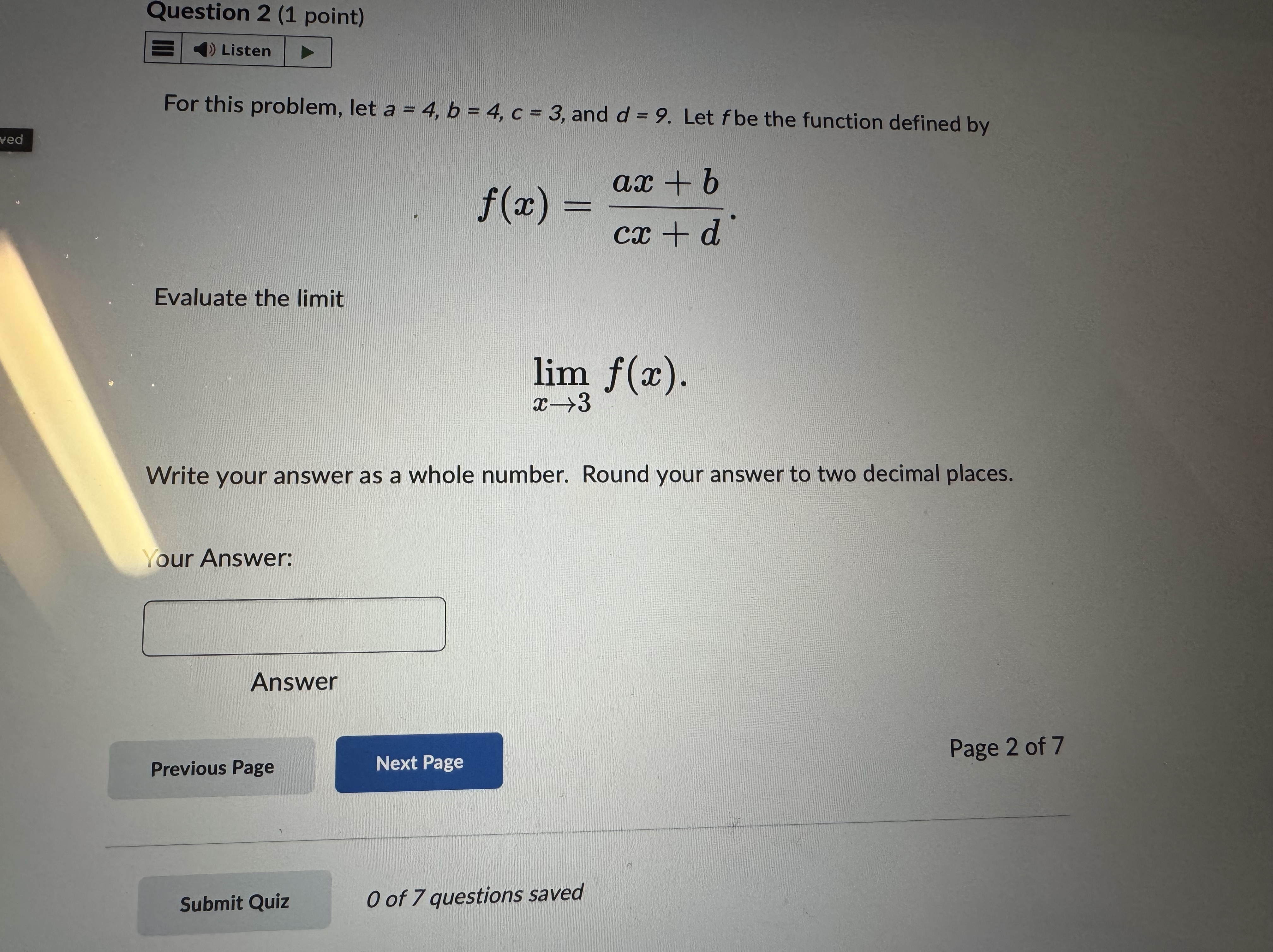 Question 2 ( 1 point ) Listen For this problem,