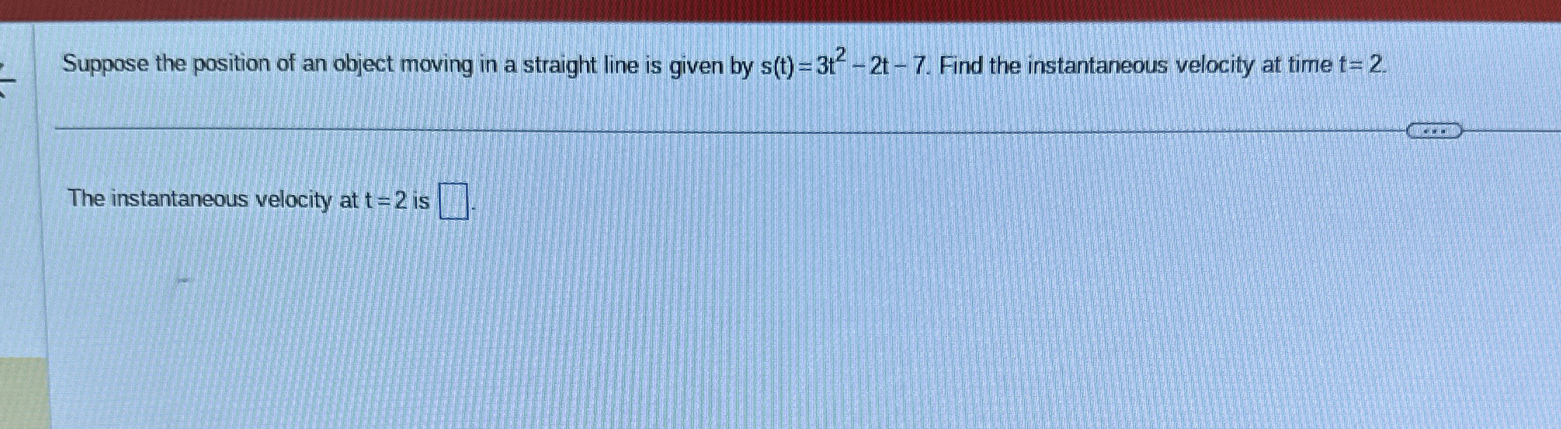 Suppose the position of an object moving in a