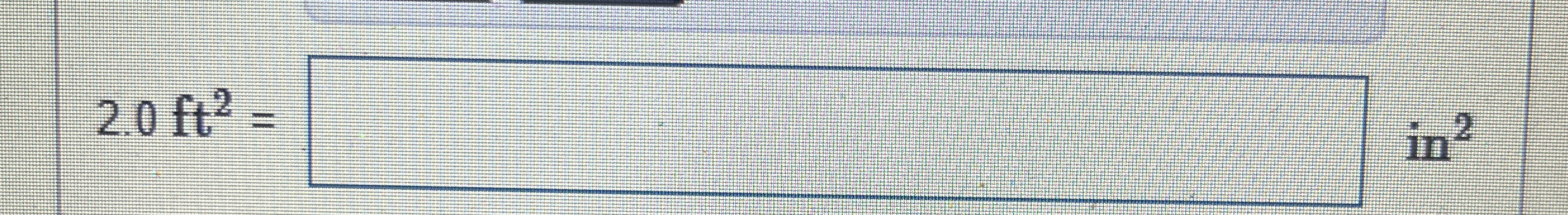 2 . 0 f t 2 = in ^ 2