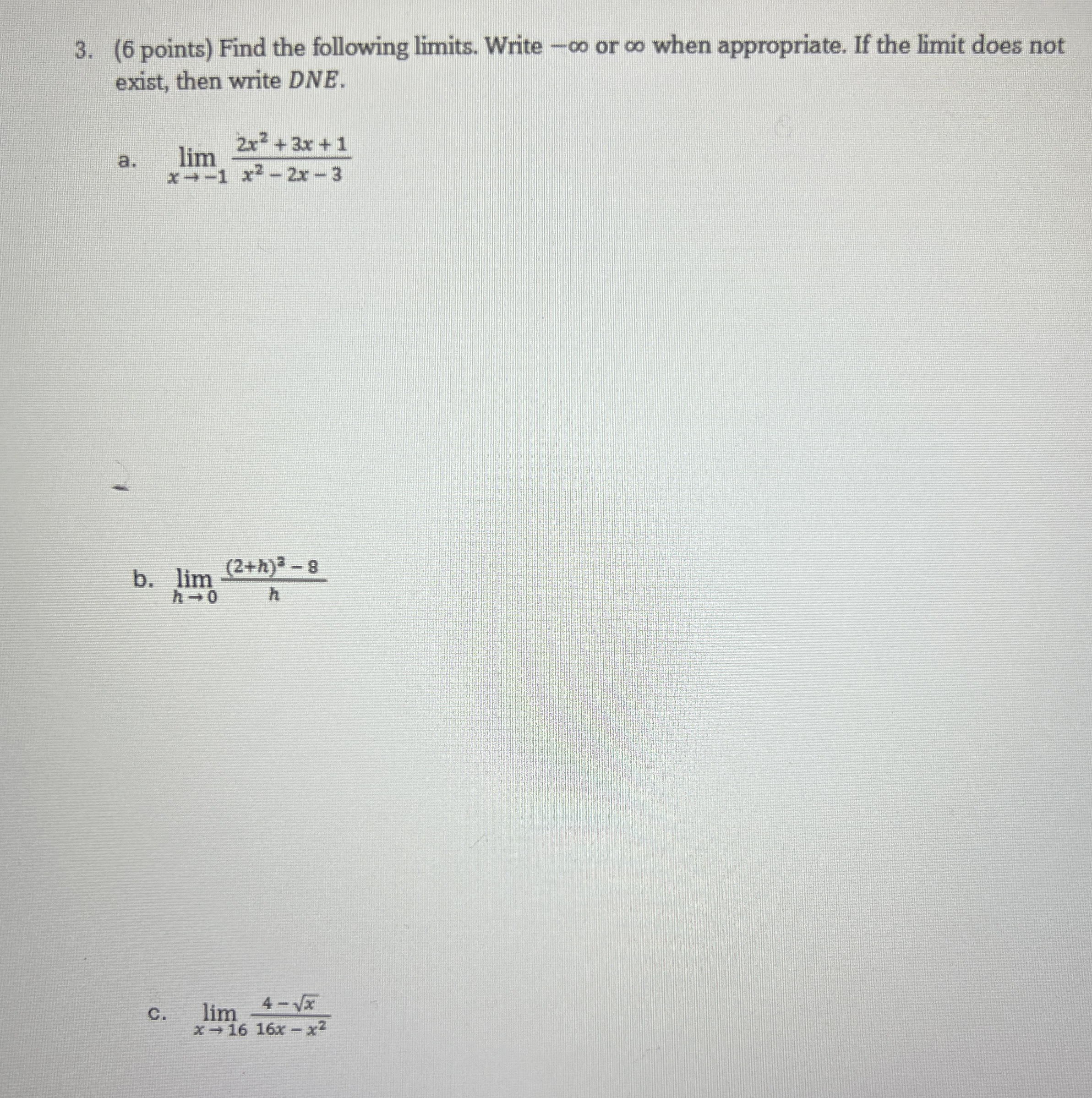 ( 6 points ) Find the following limits . Write -