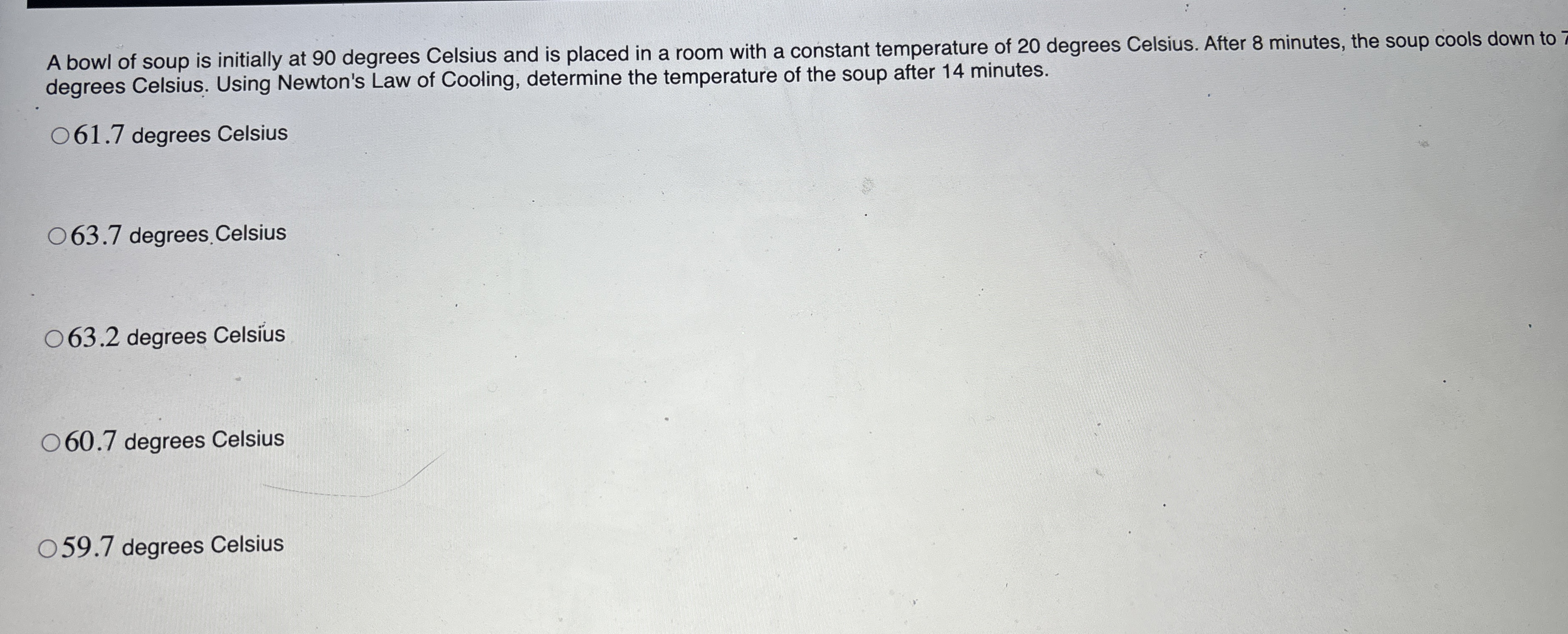 A bowl of soup is initially at 9 0 degrees