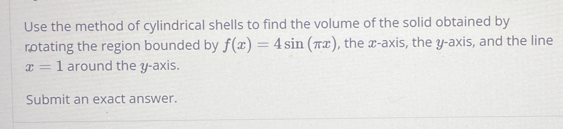 Use the method of cylindrical shells to find the