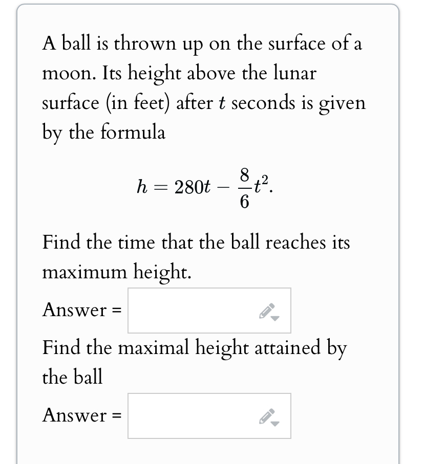 A ball is thrown up on the surface of a moon. Its