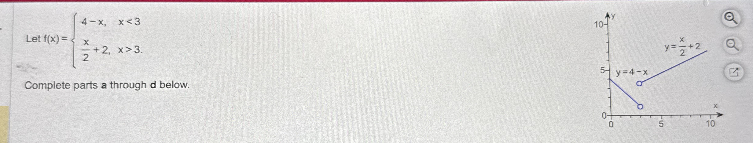 Let f ( x ) = { 4 - x , x < 3 x 2 + 2 , x  style=