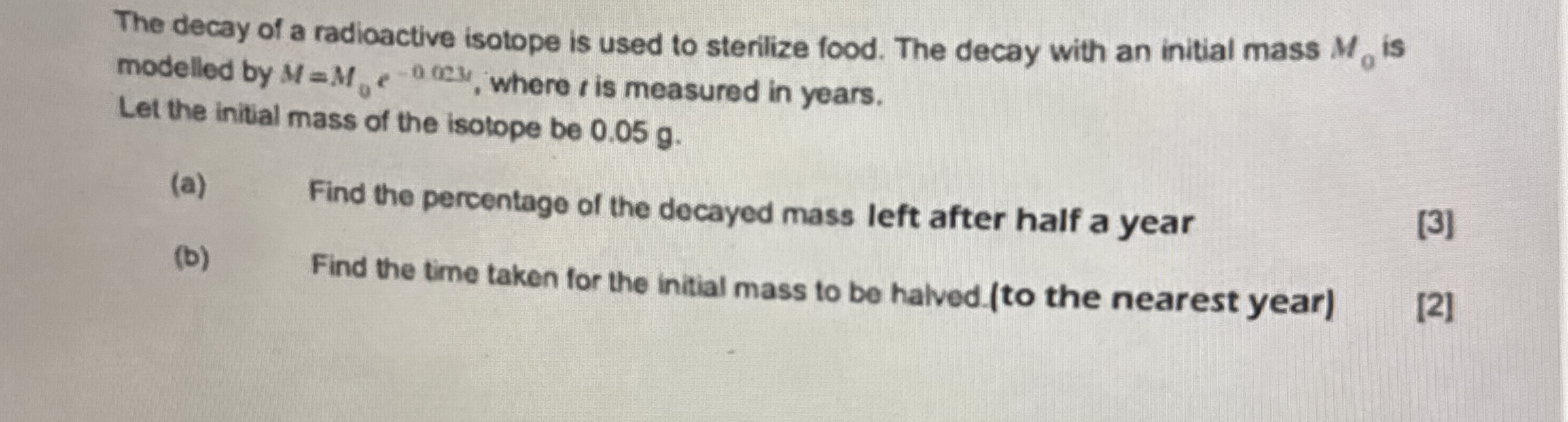 The decay of a radioactive isotope is used to