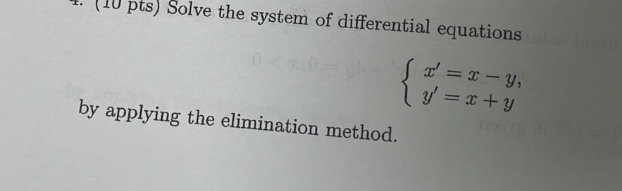 ( 1 0 pts ) Solve the system of differential