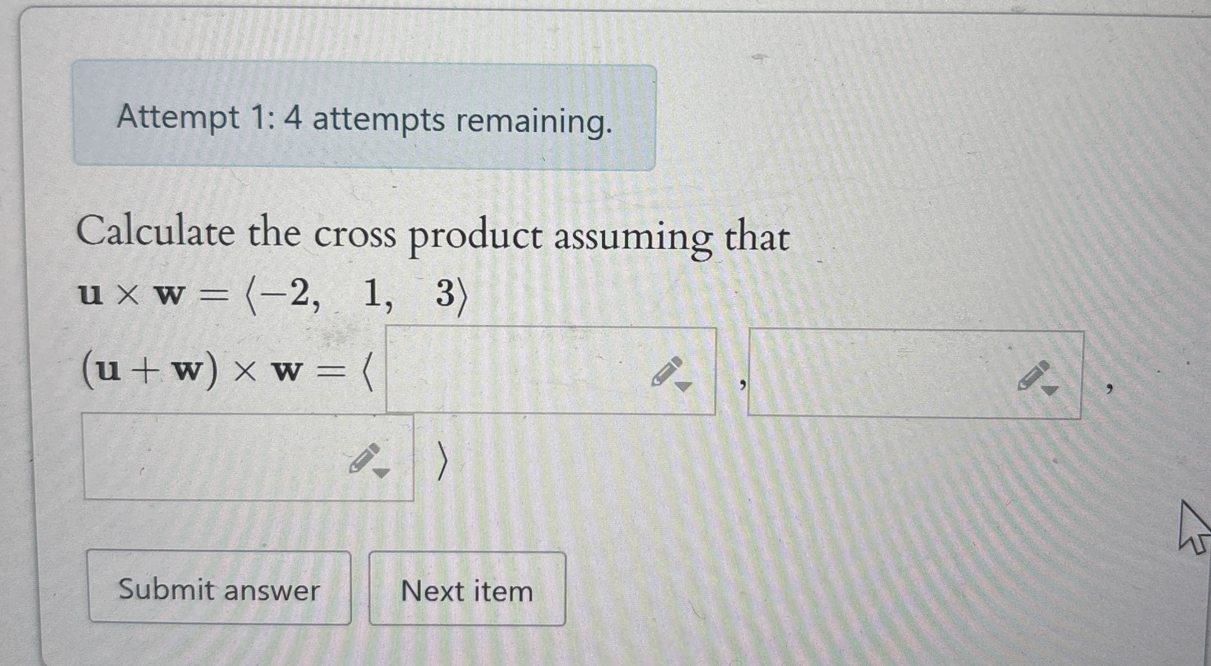 Attempt 1 : 4 attempts remaining. Calculate the