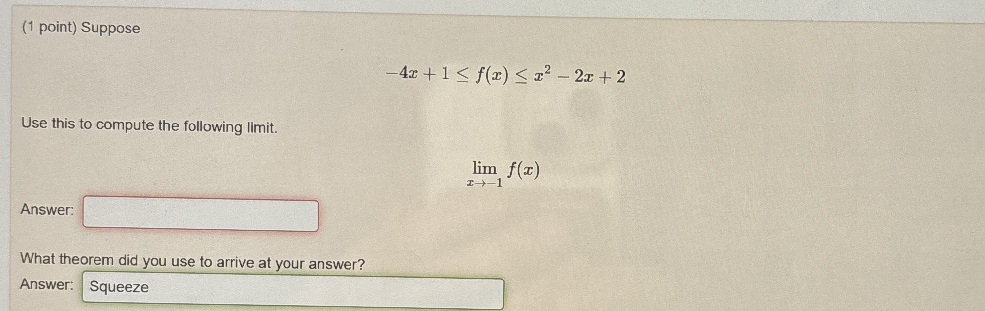 ( 1 point ) Suppose - 4 x + 1 f ( x ) x 2 - 2 x +