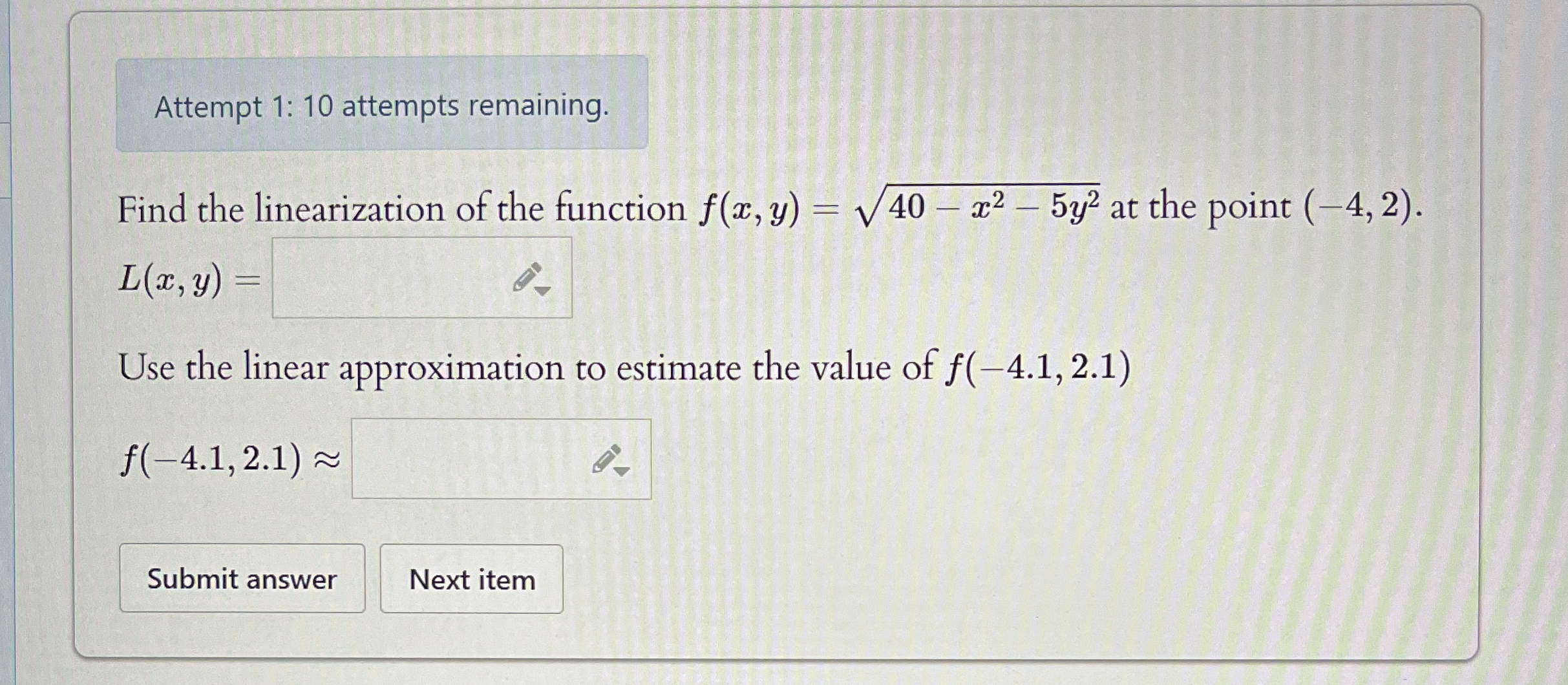 Attempt 1 : 1 0 attempts remaining. Find the