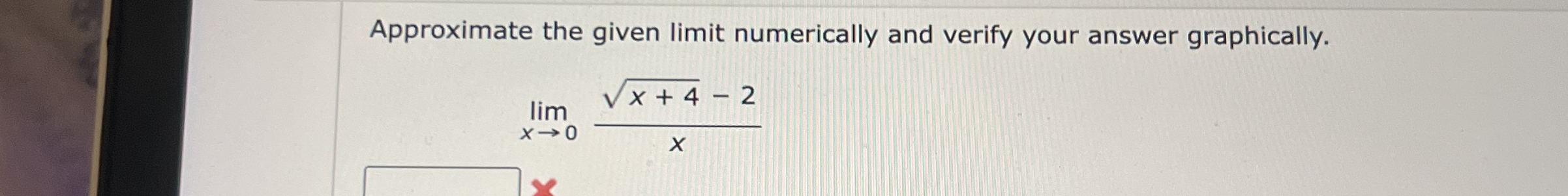 Approximate the given limit numerically and