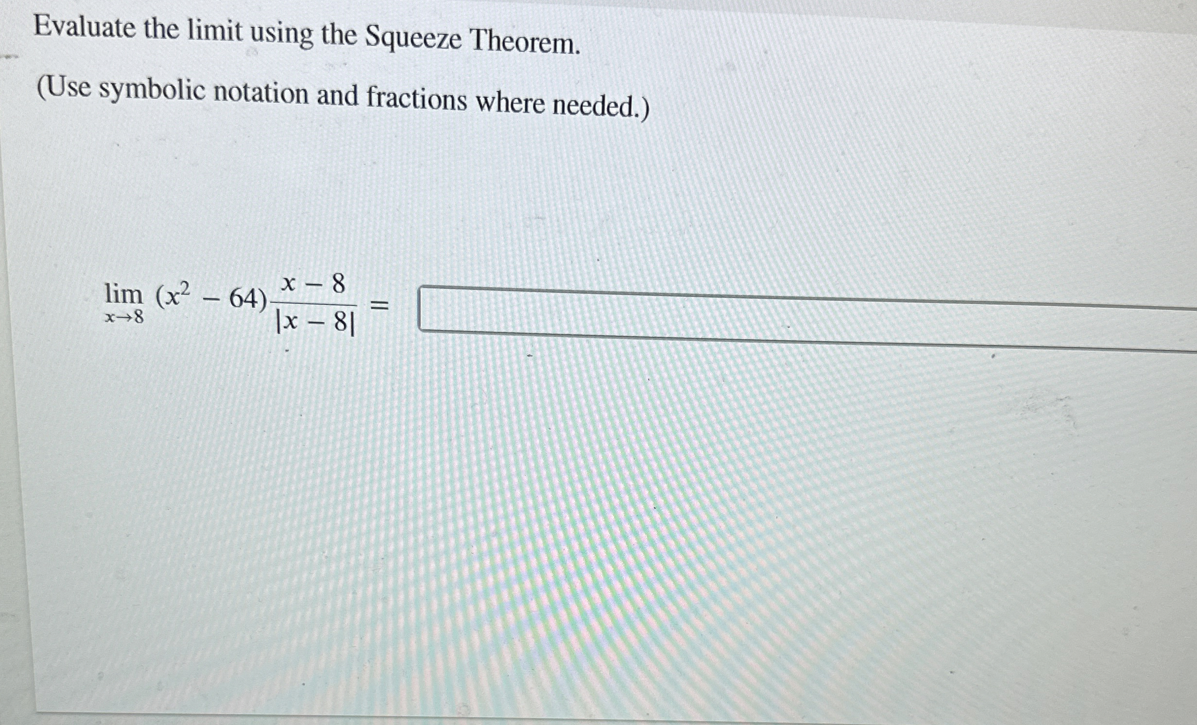 Evaluate the limit using the Squeeze Theorem. (