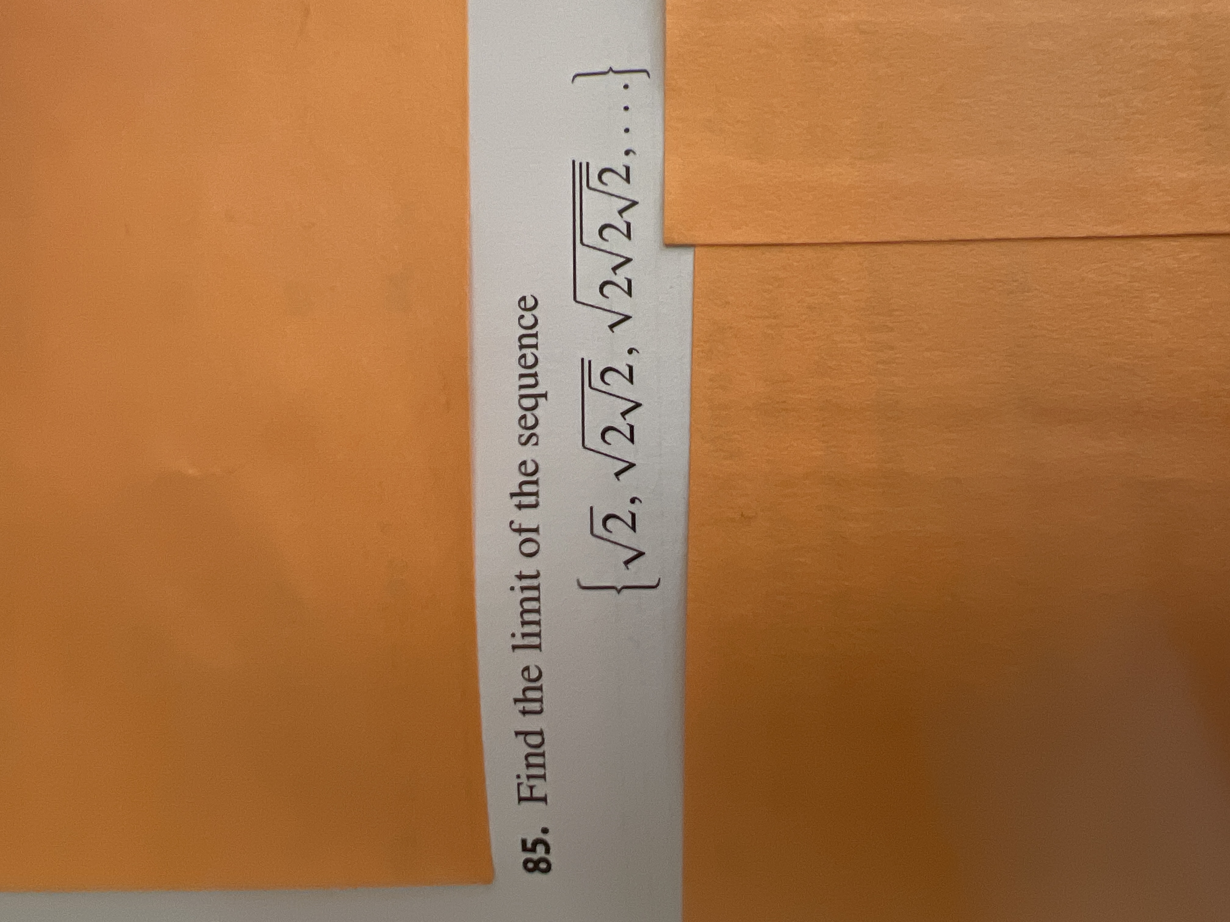Find the limit of the sequence { \ sqrt ( 2 ) , \
