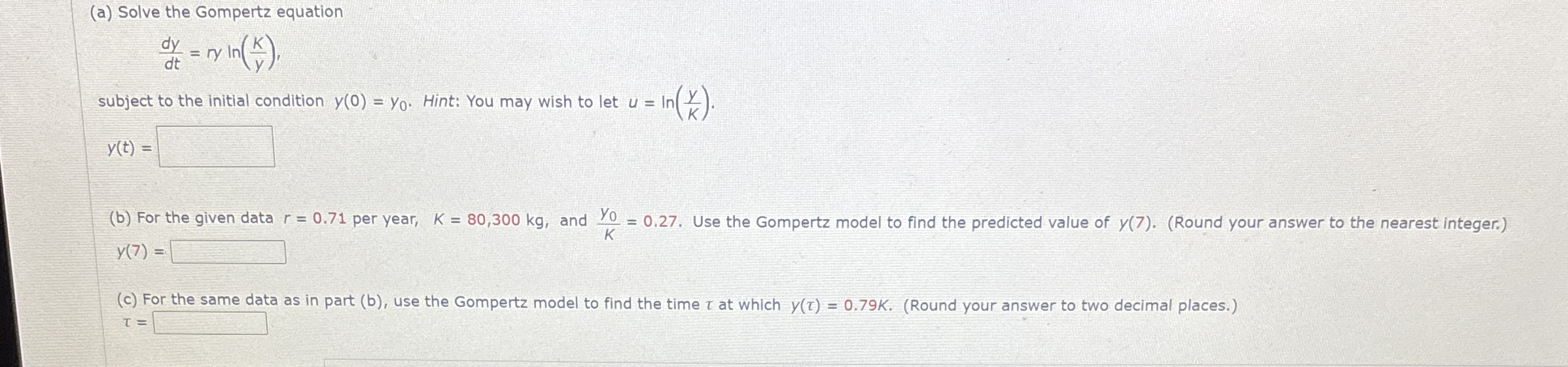 ( a ) Solve the Gompertz equation d y d t = r y l