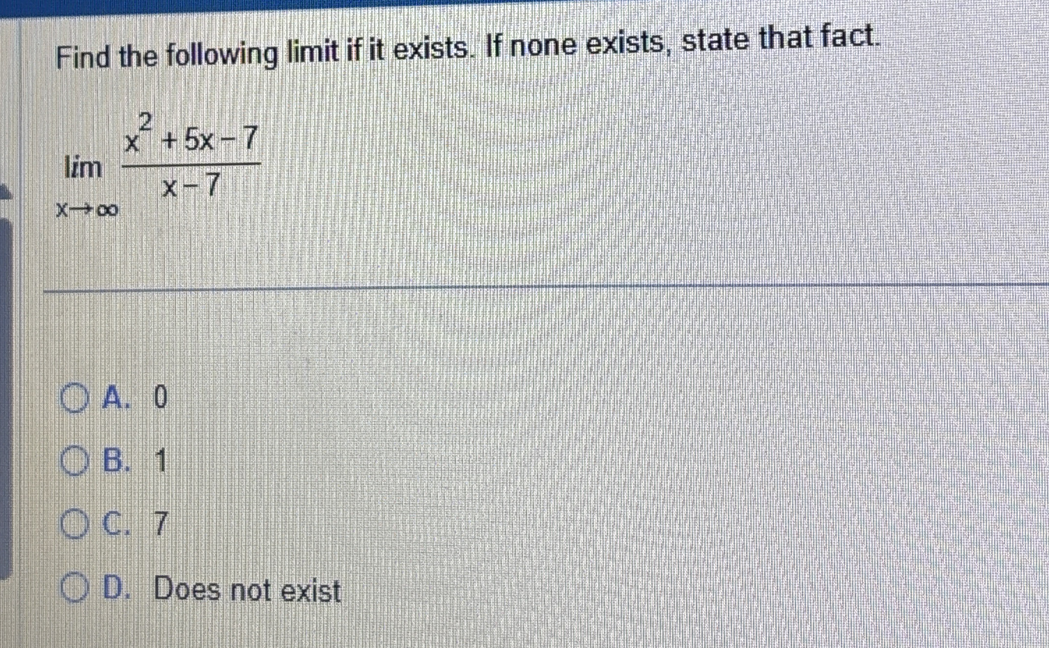 Find the following limit if it exists. If none