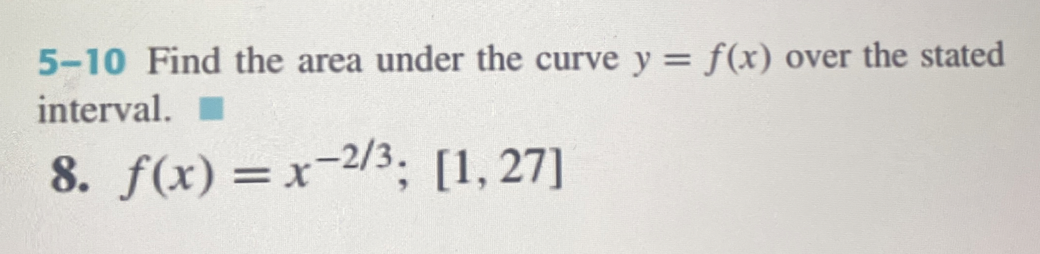 5 - 1 0 Find the area under the curve y = f ( x )