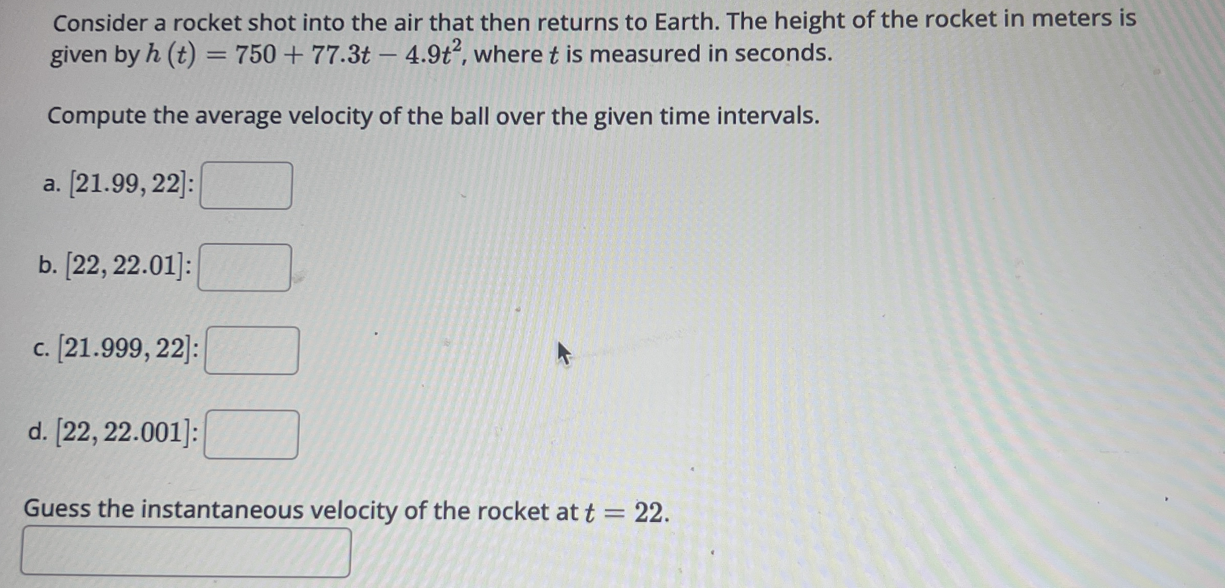 Consider a rocket shot into the air that then