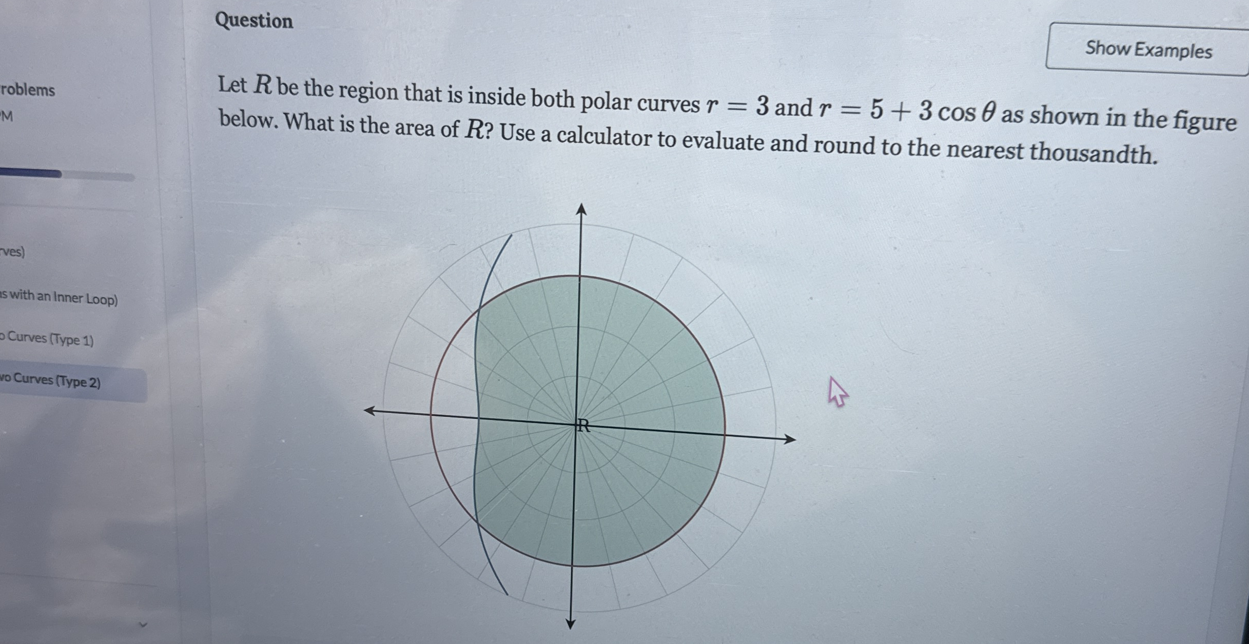Question Show Examples Let R be the region that