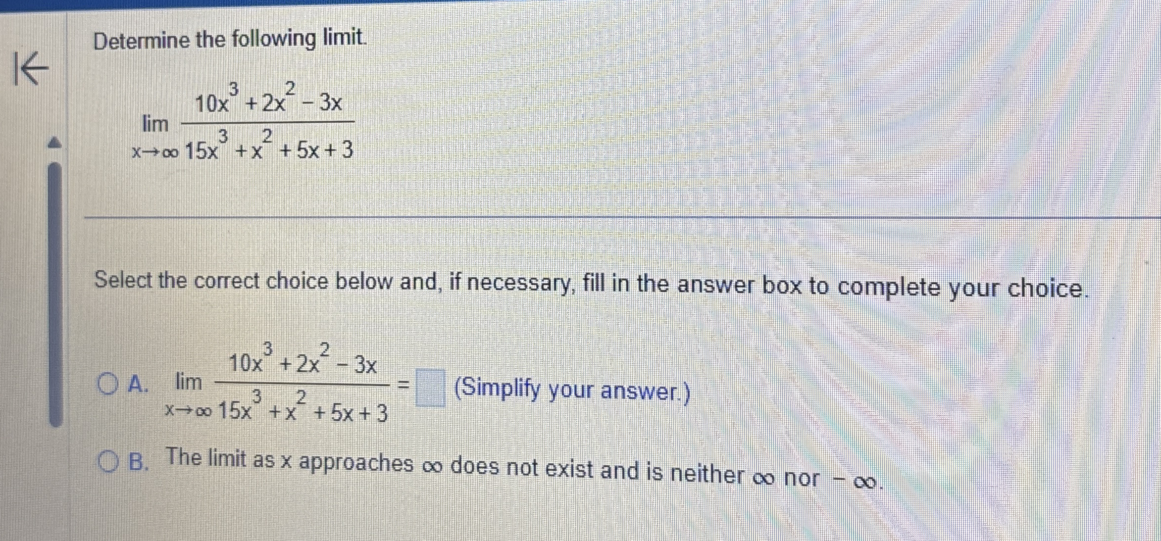 Determine the following limit . lim x 1 0 x 3 2 x