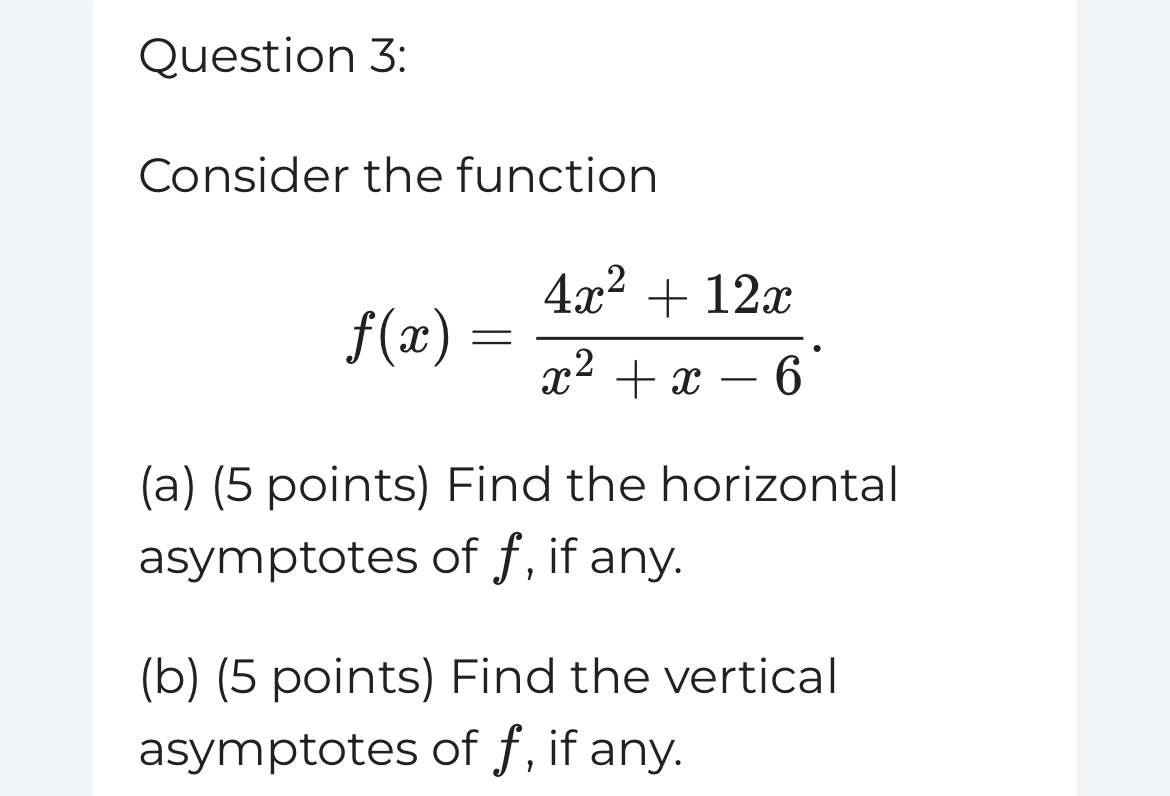 Question 3 : Consider the function f ( x ) = 4 x