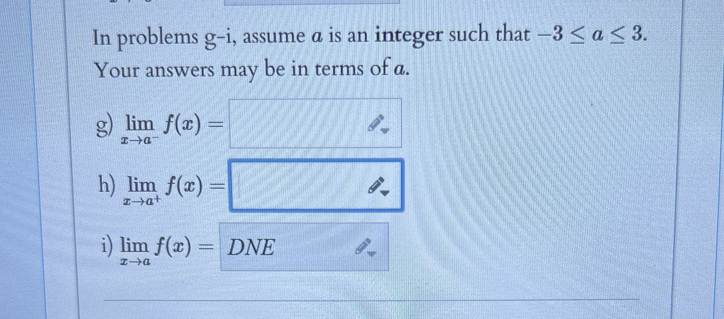 In problems g - i , assume a is an integer such