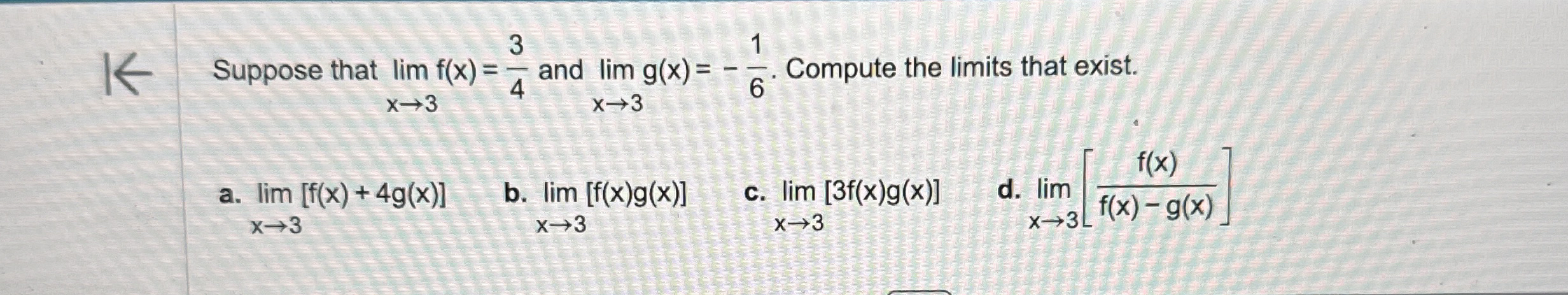 Suppose that lim x 3 f ( x ) = 3 4 and lim x 3 g