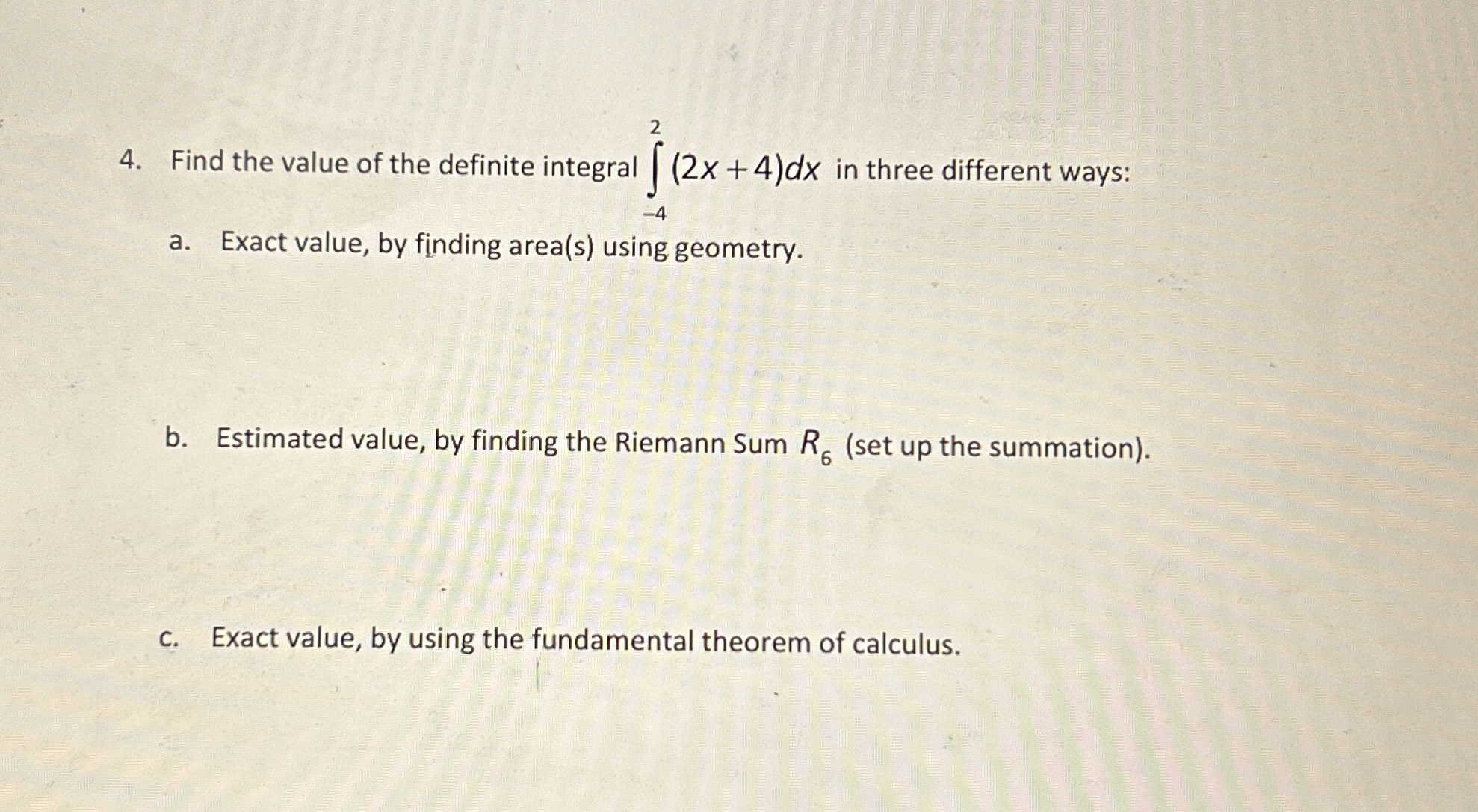 Find the value of the definite integral - 4 2 ( 2