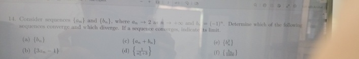 Consider sequences { a n } and { b n } , where a