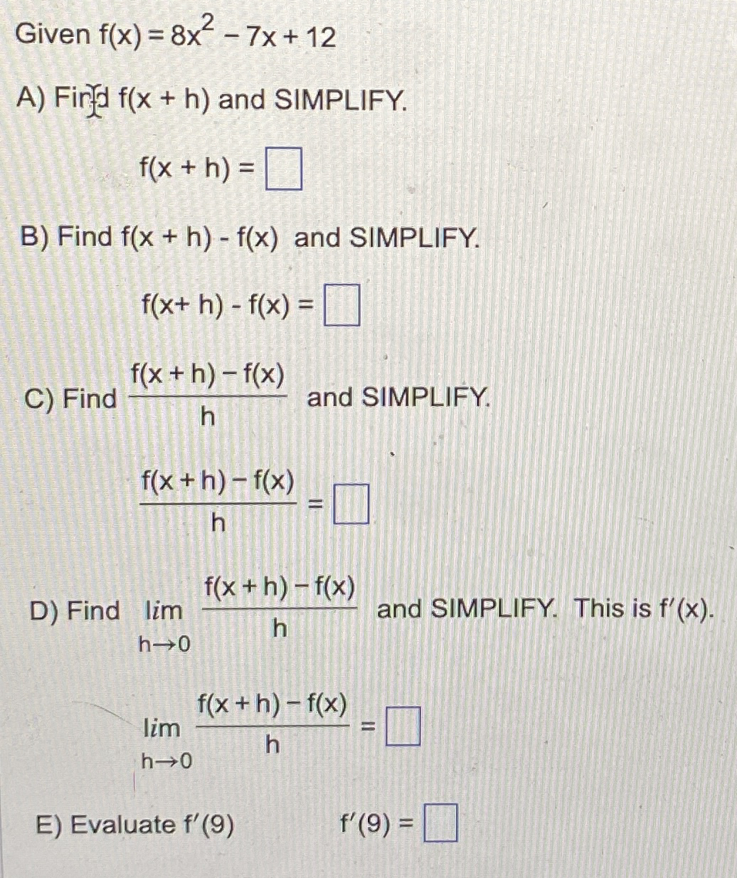 Given f ( x ) = 8 x 2 - 7 x + 1 2 A ) Firdd f ( x