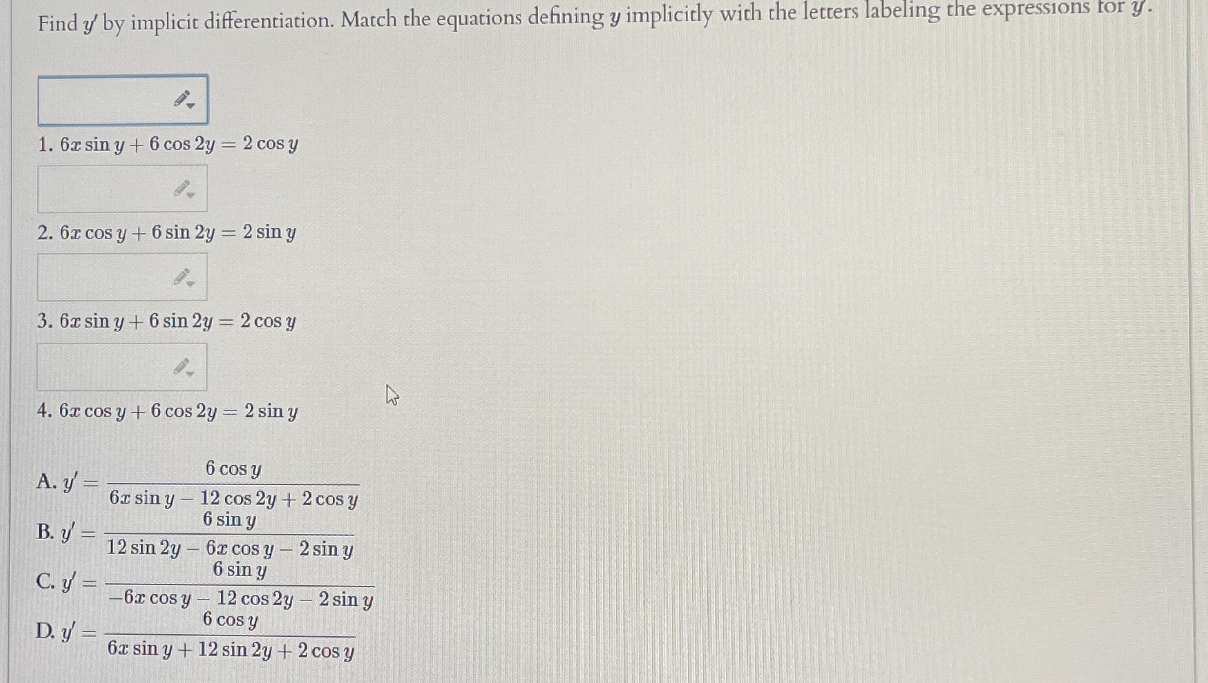 Find y ' by implicit differentiation. Match the