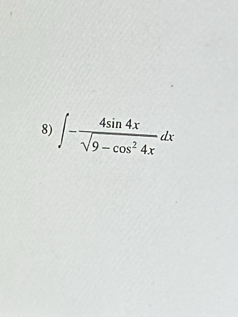 - 4 s i n 4 x 9 - c o s 2 4 x 2 d x Evaluate