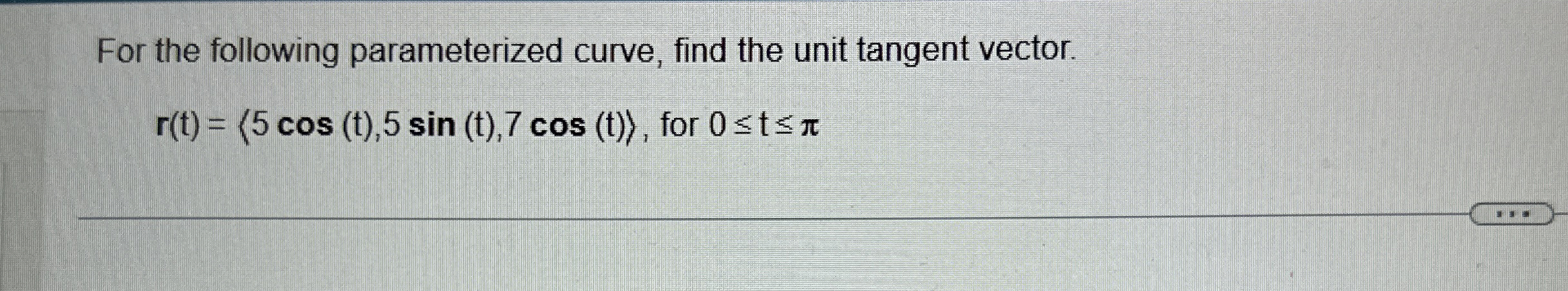 For the following parameterized curve, find the