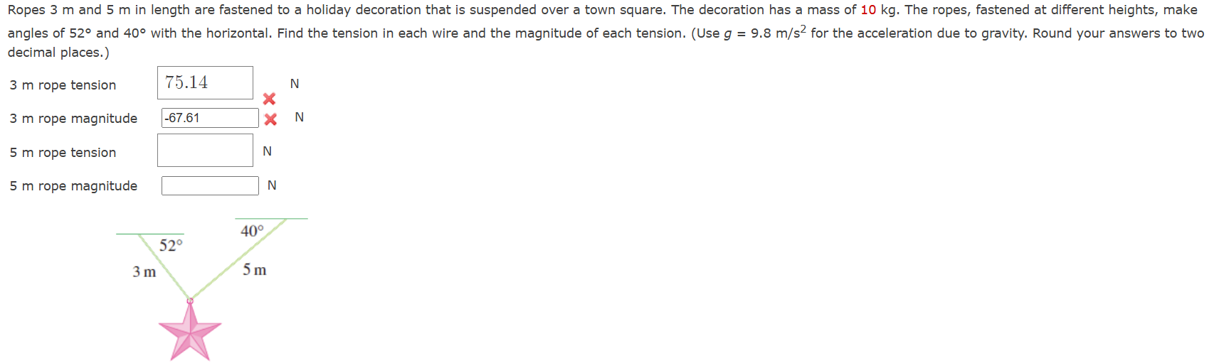 Ropes 3 m and 5 m in length are fastened to a